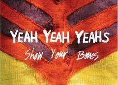 Yeah Yeah Yeahs – „Show Your Bones”