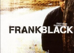 Frank Black – „Fast Man, Raider Man”